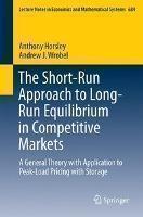 Short-Run Approach to Long-Run Equilibrium in Competitive Markets A General Theory with Applicat