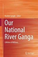 Our National River Ganga Lifeline of Millions