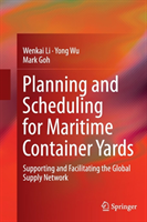 Planning and Scheduling for Maritime Container Yards Supporting and Facilitating th