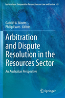 Arbitration and Dispute Resolution in the Resources Sector An Australian Perspective
