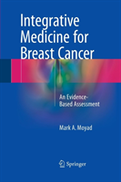 Integrative Medicine for Breast Cancer An Evidence-Based Assessment