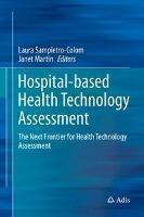 Hospital-Based Health Technology Assessment The Next Frontier for Health T