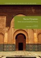 Sharia Dynamics Islamic Law and Sociopolitical Processes
