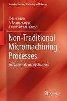 Non-traditional Micromachining Processes Fundamentals and Applications