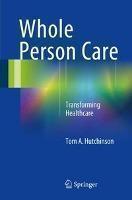 Whole Person Care Transforming Healthcare