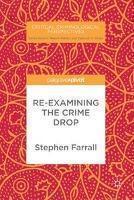 Re-Examining The Crime Drop 