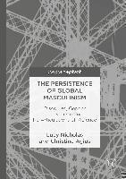 Persistence of Global Masculinism Discourse, Gender and Neo-Colonial Re-Articulations of Violence