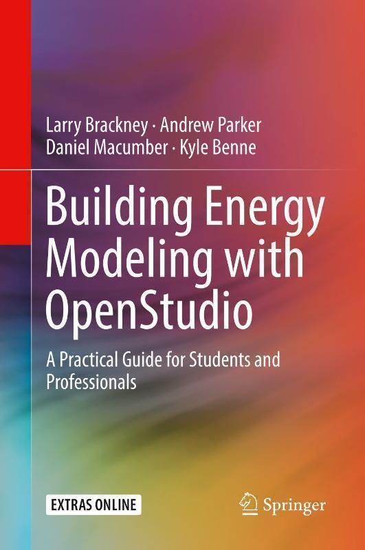 Building Energy Modeling with OpenStudio A Practical Guide for Students