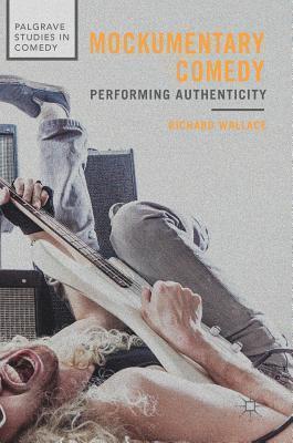 Mockumentary Comedy Performing Authenticity