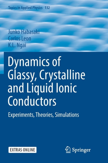 Dynamics of Glassy, Crystalline and Liquid Ionic Conductors Experiments, Theories, Simulat