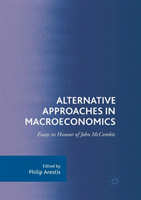 Alternative Approaches in Macroeconomics Essays in Honour of John McCombie