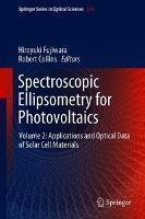 Spectroscopic Ellipsometry for Photovoltaics Volume 2: Applications and Opt