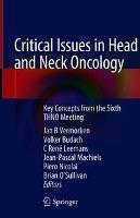 Critical Issues in Head and Neck Oncology Key Concepts from the Sixth THNO Meeting