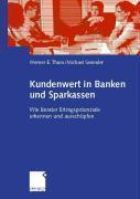 Kundenwert in Banken Und Sparkassen Wie Berater Ertragspotenziale Erkennen Und Ausschopfen