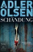 Schändung Der zweite Fall für Carl Mørck, Sonderdezernat Q, Thriller