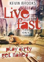 Live Fast, Play Dirty, Get Naked 