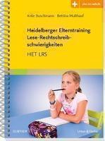 Heidelberger Elterntraining Lese-Rechtschreibschwierigkeiten. HET LRS - Mit Zugang zum Elsevier-Portal