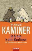 Ich bin kein Berliner; Ein Reisefuhrer fur faule Touristen 