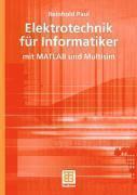 Elektrotechnik fur Informatiker mit MATLAB und Multisim