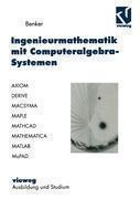 Ingenieurmathematik mit Computeralgebra-Systemen 