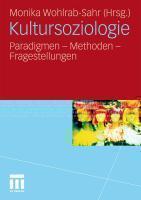 Kultursoziologie Paradigmen - Methoden - Frages