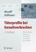 Taterprofile bei Gewaltverbrechen Mythos, Theorie, Praxis und fo