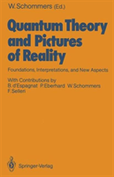 Quantum Theory and Pictures of Reality Foundations, Interpretations,