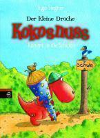 Der kleine Drache Kokosnuss 01 kommt in die Schule 