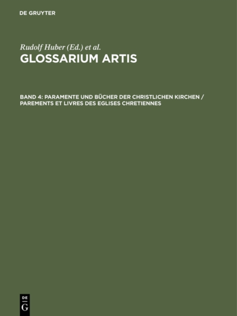 Paramente Und Bucher Der Christlichen Kirchen / Parements Et Livres Des Eglises Chretiennes Systematisches Fachworterbuch. Anhang: Kirchenfeste, Katholische Und Griechisch-orthodoxe Geistlichkeit / Dictionnaire Specialise Et Systematique. Suplement: Fetes De L'eglise, Clerge Catoli