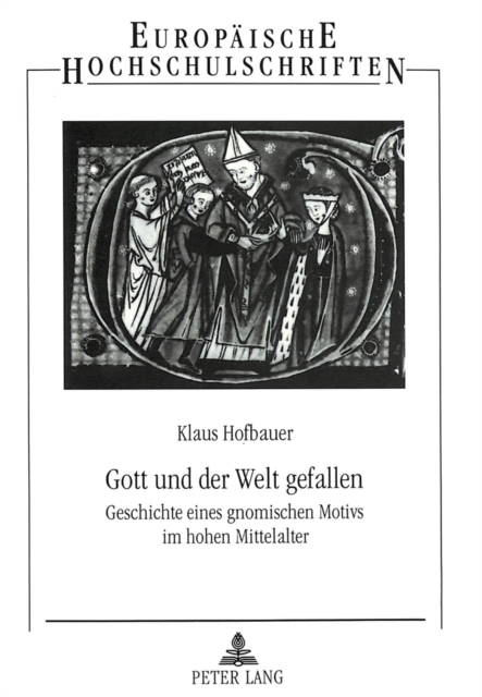 Gott und der Welt gefallen Geschichte eines gnomischen Mo
