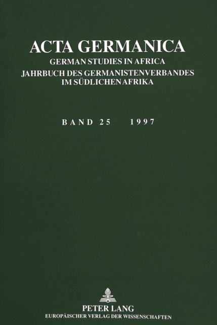 Acta Germanica German Studies in Africa- In Verbindung mit Walter Koeppe, Carlotta von Maltzan und Gunther