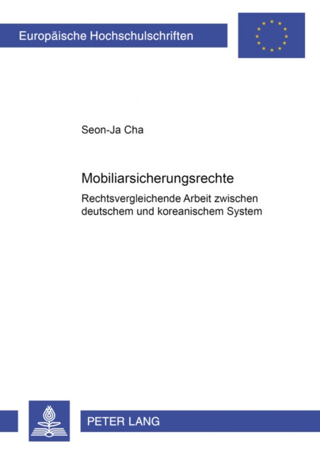 Mobiliarsicherungsrechte Rechtsvergleichende Arbeit Zwischen Deutschem Und Koreanischem System