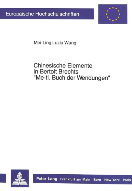 Chinesische Elemente in Bertolt Brechts ÃÂ«Me-ti. Buch der WendungenÃÂ» 
