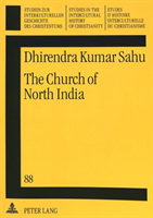 Church of North India A Historical and Systematic Th