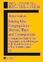 Joining New Congregations â Motives, Ways and Consequences A Comparative Study of New Congregations in a Norwegian Folk Church Context and a Thai Minority Context