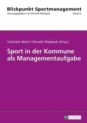 Sport in Der Kommune ALS Managementaufgabe 