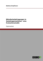 Mitarbeiterbefragungen in Sozialorganisationen. Eine Evaluationsstudie 