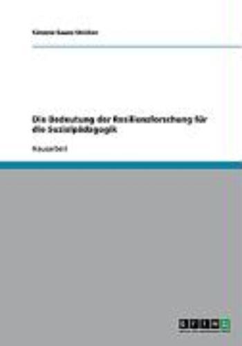 Bedeutung Der Resilienzforschung Fur Die Sozialpadagogik 