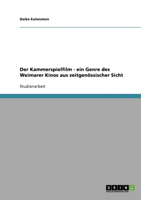 Kammerspielfilm - ein Genre des Weimarer Kinos aus zeitgenoessischer Sicht 