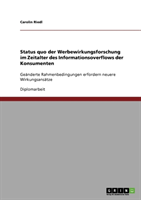 Status Quo Der Werbewirkungsforschung Im Zeitalter Des Informationsoverflows Der Konsumenten 