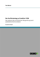 Kurfurstentag Zu Frankfurt 1558 