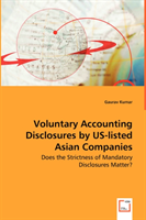 Voluntary Accounting Disclosures by US-listed Asian Companies - Does the Strictness of Mandatory 