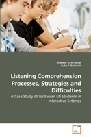 Listening Comprehension Processes, Strategies and Difficulties 