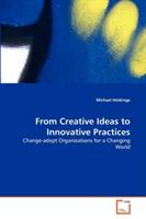 From Creative Ideas to Innovative Practices 