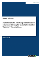 Flottentelematik Fur Transportdienstleister. E-Business-Losung Fur Kleinste Bis Mittlere 