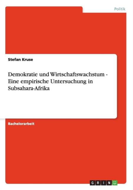 Demokratie und Wirtschaftswachstum - Eine empirische Untersuchung in Subsahara-Afrika 