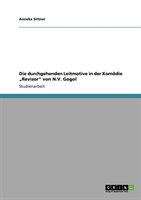 Die Durchgehenden Leitmotive in Der Komodie Revizor" Von N.V. Gogol 