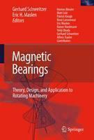 Magnetic Bearings Theory, Design, and Applicatio