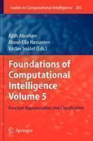 Foundations of Computational Intelligence Volume 5 Function Approximation and Cla