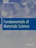 Fundamentals of Materials Science The Microstructure-Property Re